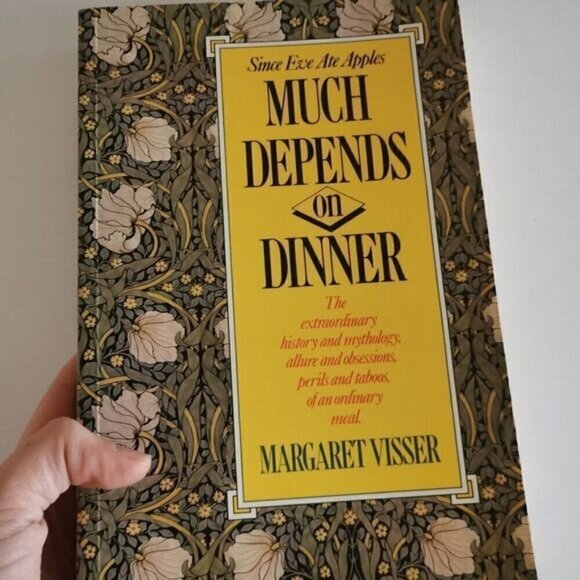 1992 Much Depends on Dinner by Margaret Visser, Table Manners Etiquette History - Picture 1 of 6